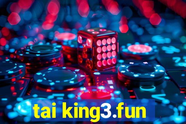 tai king3.fun