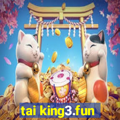 tai king3.fun