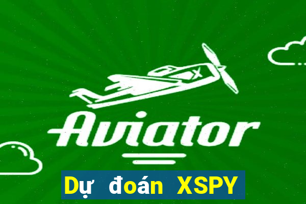 Dự đoán XSPY ngày 26