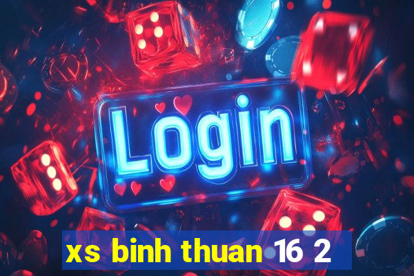 xs binh thuan 16 2