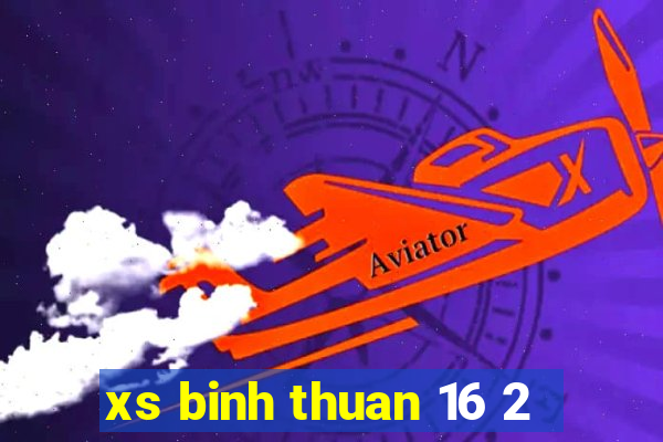 xs binh thuan 16 2