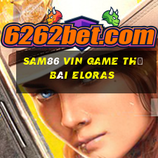 Sam86 Vin Game Thẻ Bài Eloras