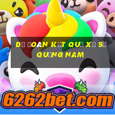 dự đoán kết quả xổ số quảng nam