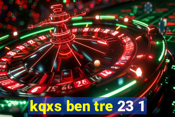 kqxs ben tre 23 1