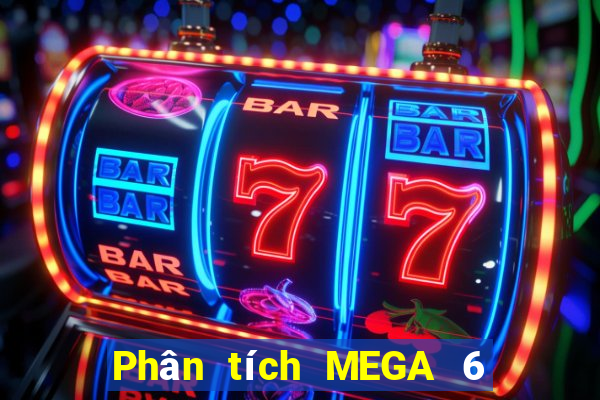 Phân tích MEGA 6 45 ngày 28