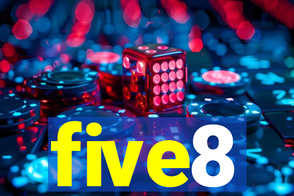 five8