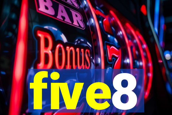 five8