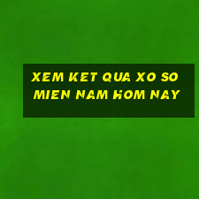 xem ket qua xo so mien nam hom nay