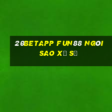 20betapp Fun88 Ngôi sao xổ số