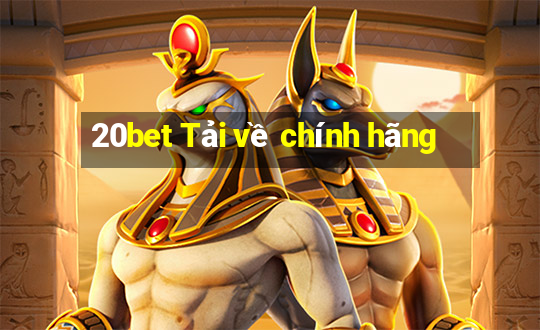 20bet Tải về chính hãng