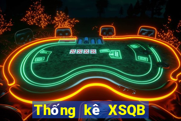 Thống kê XSQB thứ bảy