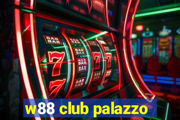 w88 club palazzo