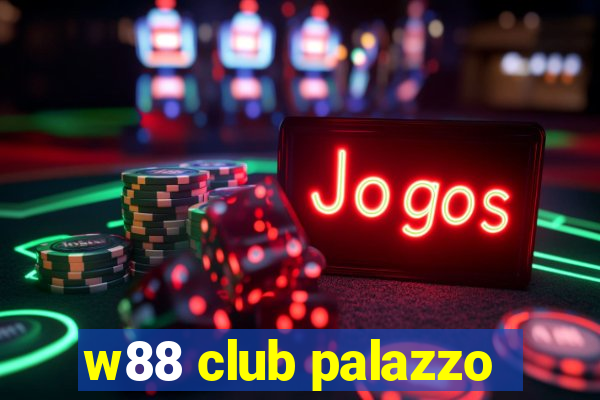 w88 club palazzo