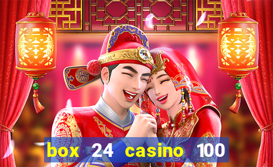 box 24 casino 100 free spins