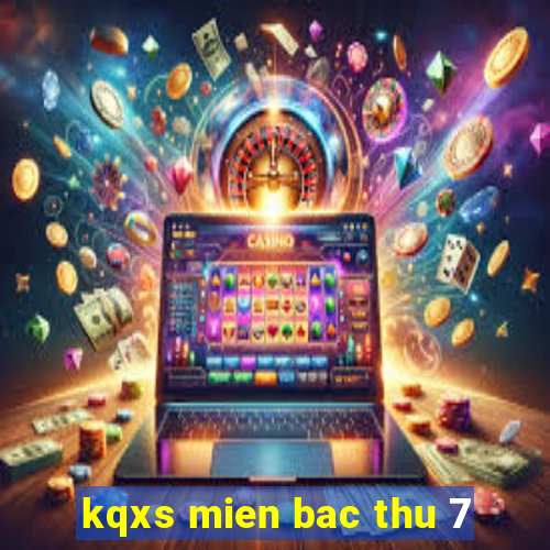 kqxs mien bac thu 7