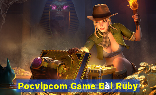 Pocvipcom Game Bài Ruby