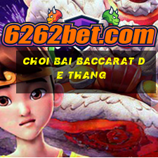 choi bai baccarat de thang