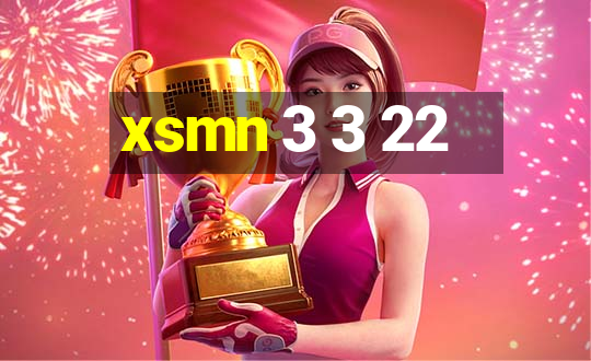 xsmn 3 3 22