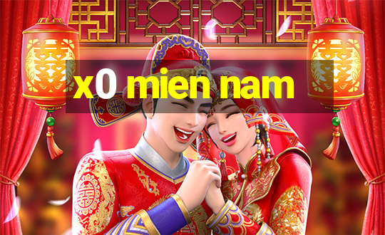 x0 mien nam