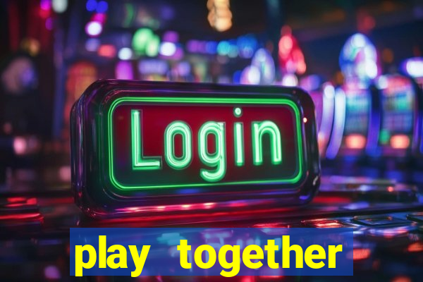 play together download pc