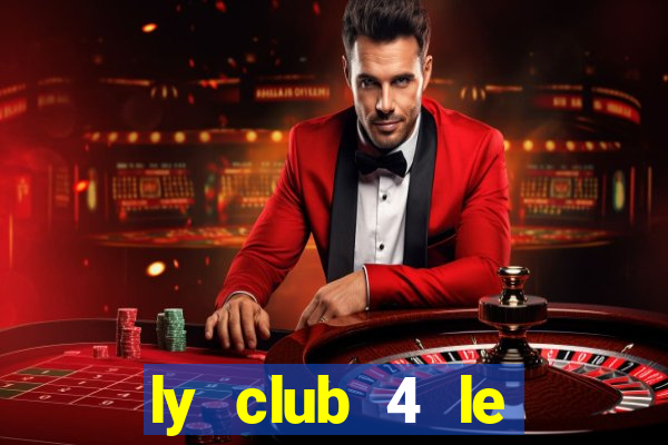 ly club 4 le phung hieu