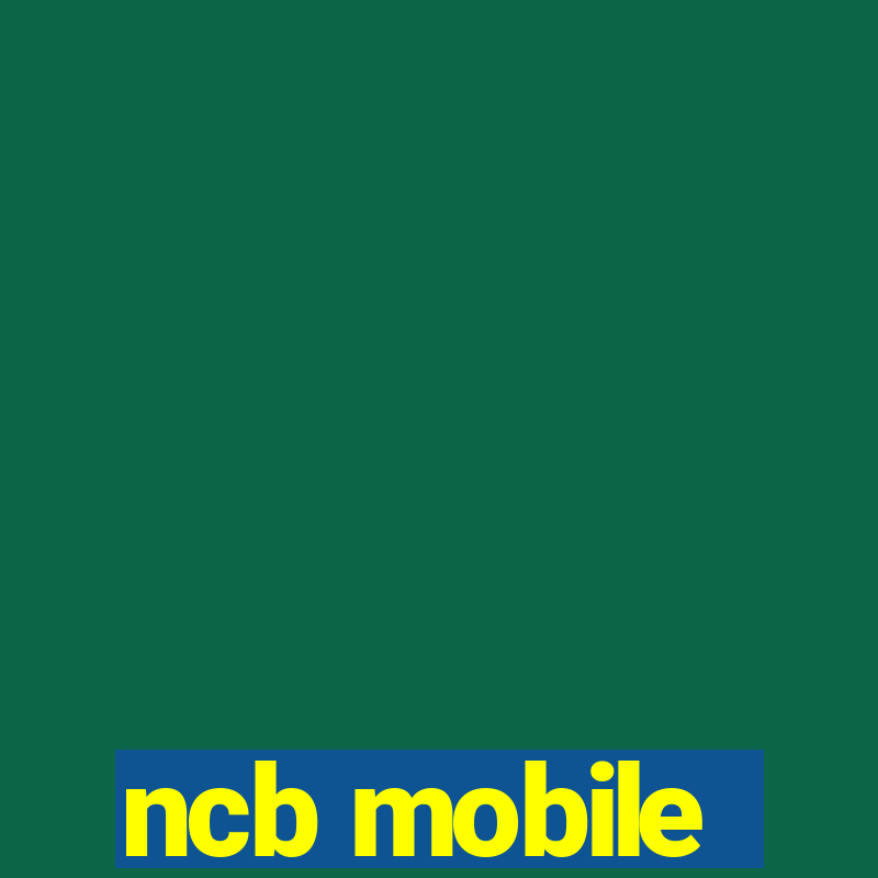 ncb mobile