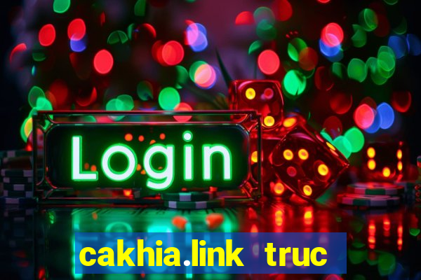 cakhia.link truc tiep bong da