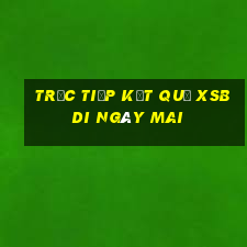 Trực tiếp kết quả XSBDI ngày mai