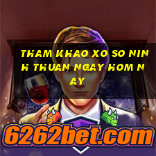 tham khao xo so ninh thuan ngay hom nay