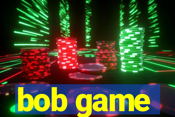 bob game