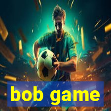 bob game