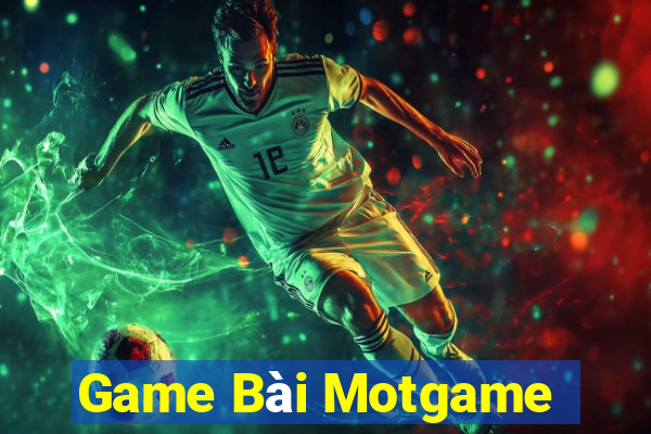 Game Bài Motgame