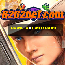 Game Bài Motgame