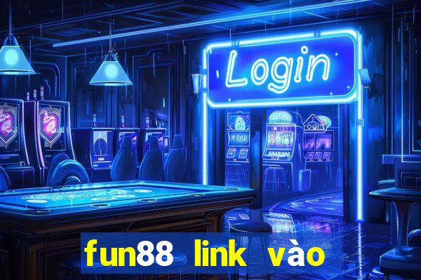 fun88 link vào fun88 chuẩn chất lượng nhất 2024