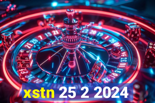 xstn 25 2 2024