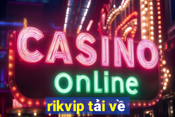 rikvip tải về