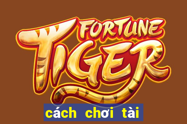 cách chơi tài xỉu trong casino