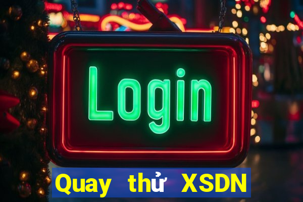 Quay thử XSDN ngày 16