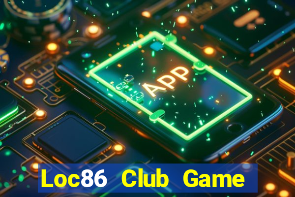 Loc86 Club Game Bài 365