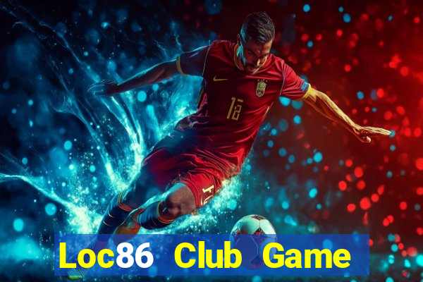 Loc86 Club Game Bài 365