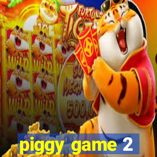 piggy game 2