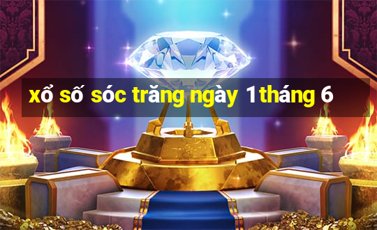 xổ số sóc trăng ngày 1 tháng 6