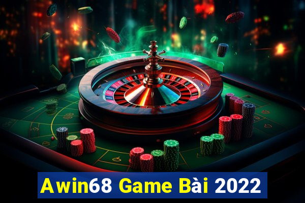 Awin68 Game Bài 2022