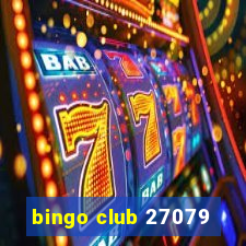 bingo club 27079