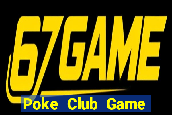 Poke Club Game Bài Xì Lát