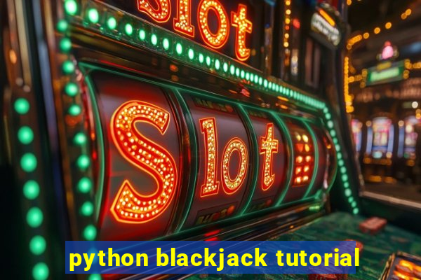 python blackjack tutorial