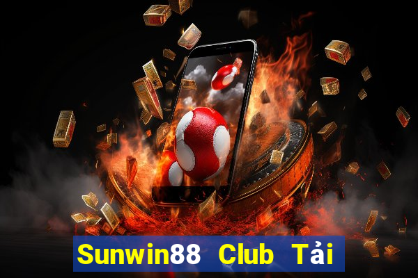 Sunwin88 Club Tải Game Bài Đổi Thưởng