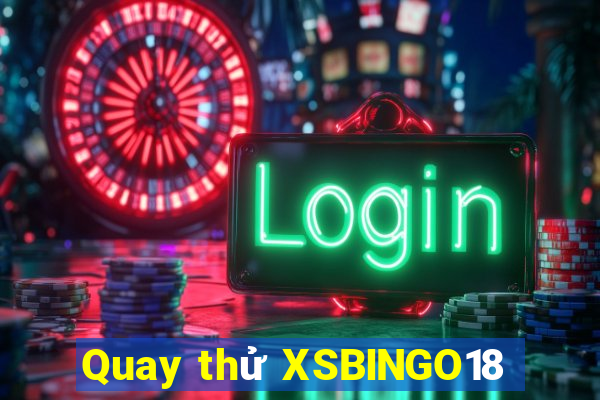 Quay thử XSBINGO18