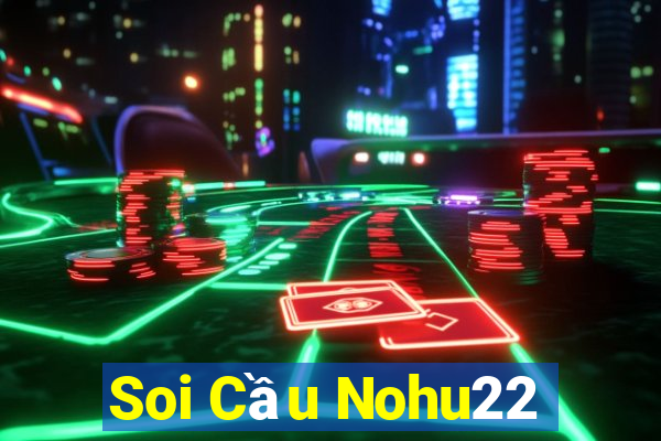 Soi Cầu Nohu22