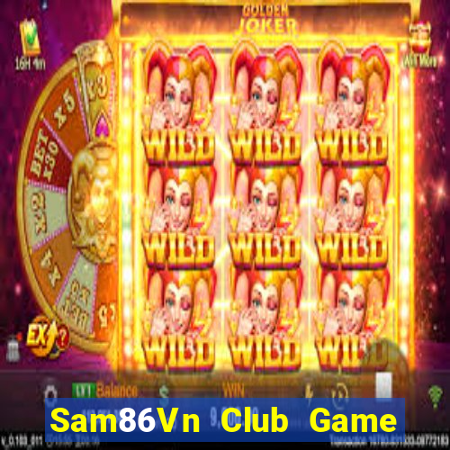 Sam86Vn Club Game Bài Mèo Nổ